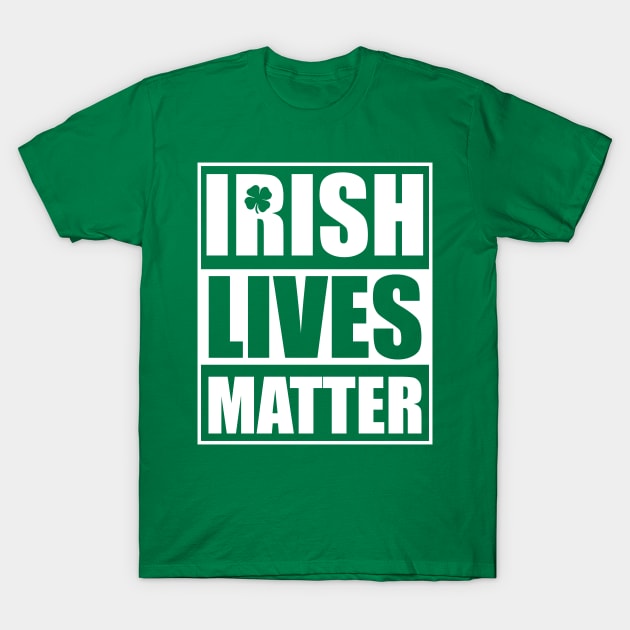 Irish Lives Matter T-Shirt by AnKa Art